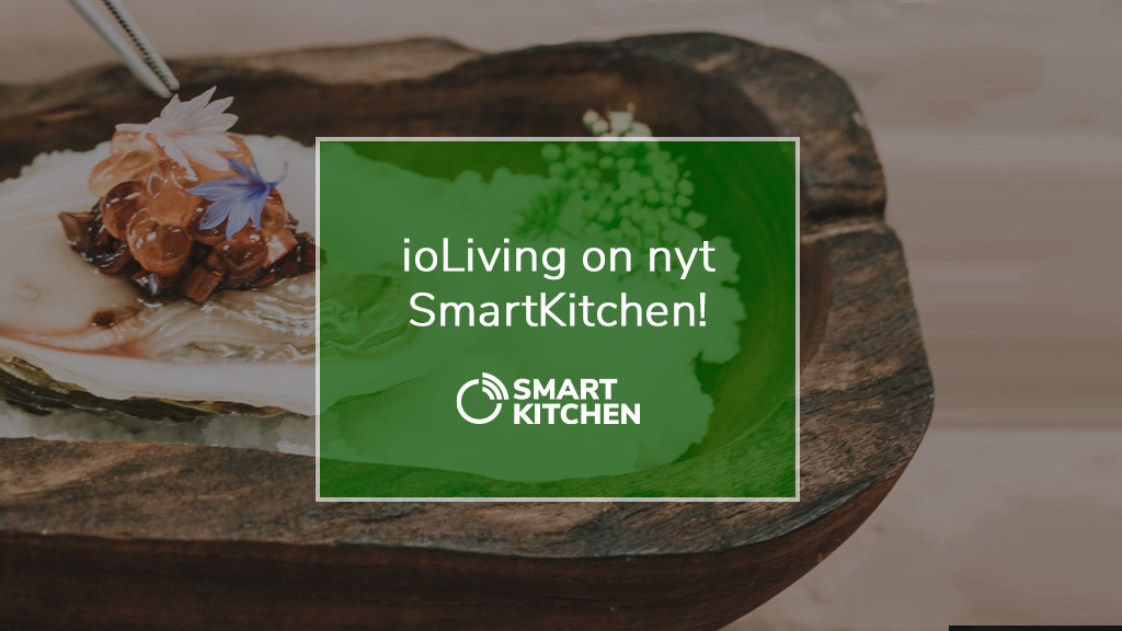 ioLiving on nyt SmartKitchen