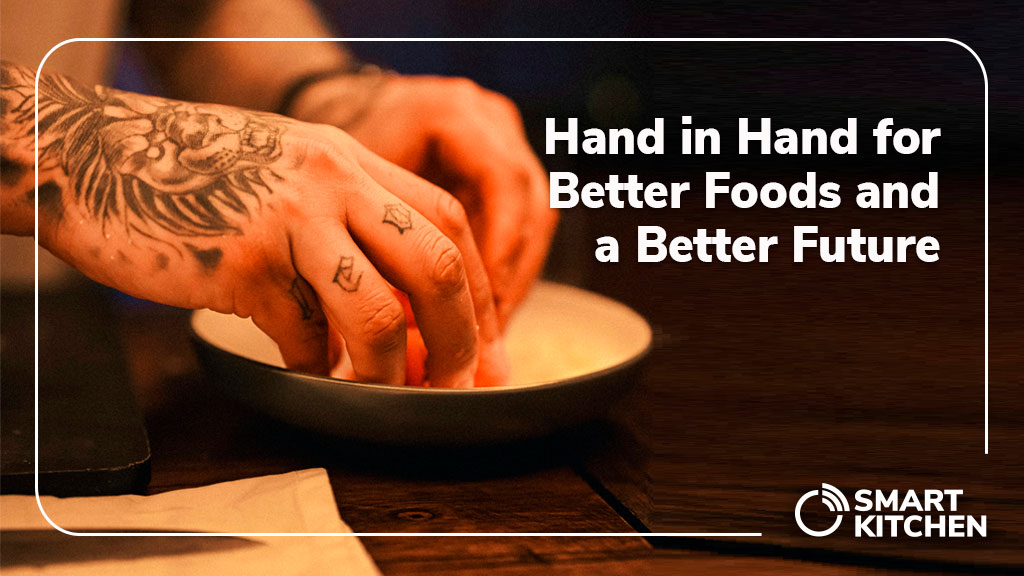 Hand in Hand for better foods and a better world